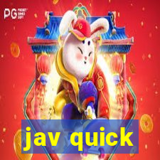 jav quick